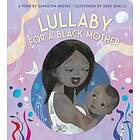 Lullaby (for a Black Mother) Board Book