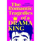 The Romantic Tragedies of a Drama King