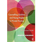 Counselling Children and Young People in Private Practice