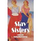 S Slav Sisters: The Dedalus Book of Russian Women's Literature (häftad, eng)