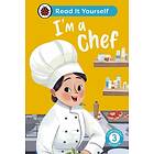 I'm a Chef: Read It Yourself Level 3 Confident Reader