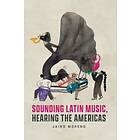 Sounding Latin Music, Hearing the Americas