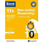 Bond 11+: Bond 11+ Non-verbal Reasoning 10 Minute Tests with Answer Support 8-9 years