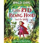 Revolting Rhymes: Little Red Riding Hood and the Wolf