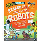 Stupendous and Tremendous Technology: Remarkable and Roving Robots (häftad, eng)