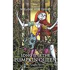 Long Live the Pumpkin Queen: Tim Burton's The Nightmare Before Christmas The Graphic Novel