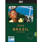 Discovery Atlas Brazil Revealed (US)