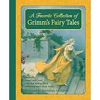 A Favorite Collection of Grimm's Fairy Tales