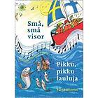 Små, Små Visor / Pikku, Pikku Lauluja