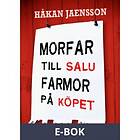 Alfabeta Morfar till salu, farmor på köpet, (E-bok)