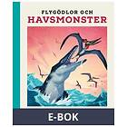 Flygödlor och havsmonster, (E-bok)