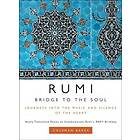 Rumi: Bridge to the Soul