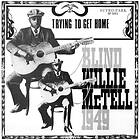 McTell Blind Willie: Trying To Get Home