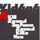 Kid 606: Kill Sound Before Sound Kills You CD