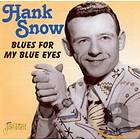 Snow Hank: Blues For My Blue Eyes