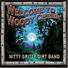 Nitty Gritty Dirt Band: Welcome To Woody Creek CD