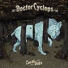 Doctor Cyclops: Local Dogs (Vinyl)