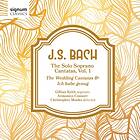 Bach: Complete Solo Soprano Cantatas Vol 1 CD