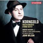 Korngold: Violin Concerto / String Sextet CD