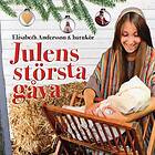 Andersson Elisabeth: Julens största gåva 2015 CD