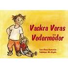 Vackra Veras vedermödor