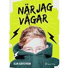 När jag vågar