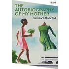 Autobiography Of My Mother