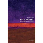 Biography: A Very Short Introduction