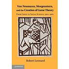 Von Neumann, Morgenstern, And The Creation Of Game Theory