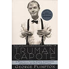 Truman Capote: In Which Various Friends, Enemies, Acquaintences And Detractors R