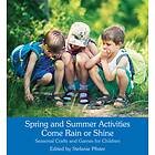 Spring And Summer Activities Come Rain Or Shine