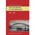 The Occupation Of The Rhineland 1918-1929official History Great War.