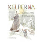 Kelperna. Ragnfaulk Och Pepparkaninen