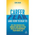 Career Fear (and how to beat it) av Somi Arian