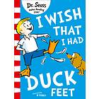 Dr. Seuss I Wish That Had Duck Feet av