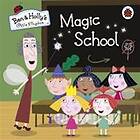 Ben and Holly's Little Kingdom: Magic School