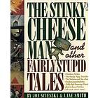 The Stinky Cheese Man and Other Fairly Stupid Tales