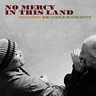 Ben And Charlie Musselwhite No Mercy In This Land CD