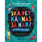 Ska det kännas så här? (och andra svåra frågor) : känsloboken 2