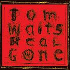 Tom Waits - Real Gone (Remixed/Remastered) LP