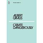 Create Dangerously