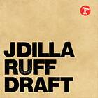 J Dilla (Jay Dee) Ruff Draft: Dilla's Mix CD