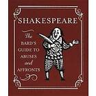 Shakespeare: The Bard's Guide to Abuses and Affronts