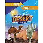 This or That Questions About the Desert