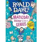 Roald Dahl's Matilda's How to be a Genius