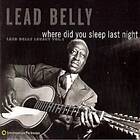 Leadbelly Where Did You Sleep Last Night? Lead Belly Legacy Vol. 1 CD