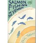 SALMON FISHING IN THE YEMEN