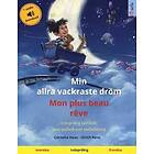 Min allra vackraste droem Mon plus beau reve (svenska franska)