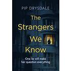 The Strangers We Know