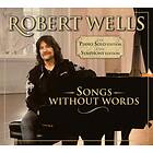 Robert Wells Songs Without Words CD